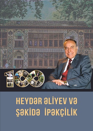 Heydar Aliyev and sericulture in Shaki